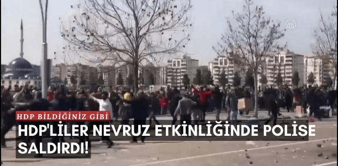 HDP Bildiğiniz Gibi - HDP'liler Nevruz Etkinliğinde Polise Saldırdı!