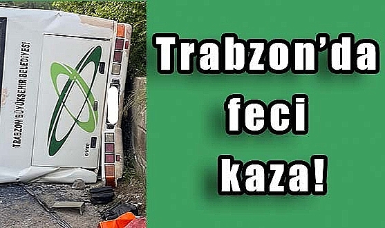 Trabzon'daki otobüs kazasında ölü sayısı 6'ya yükseldi