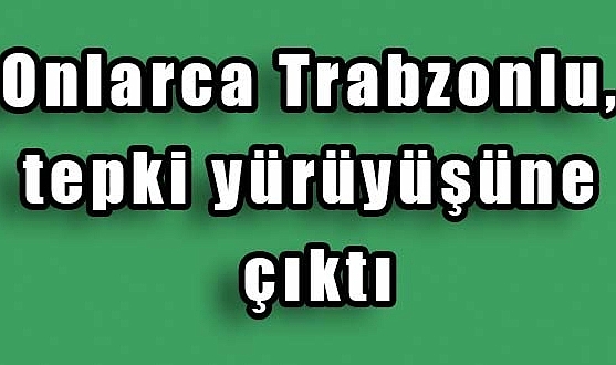 Yeniden açılan stant gerilimi tırmandırdı! Onlarca Trabzonlu HÜDA PAR'a tepki yürüyüşüne çıktı