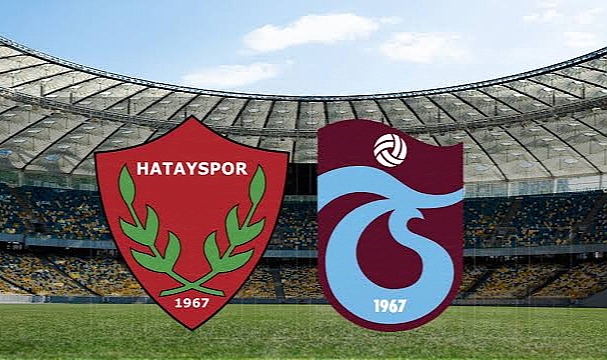 Hatayspor - Trabzonspor Maçına Doğru